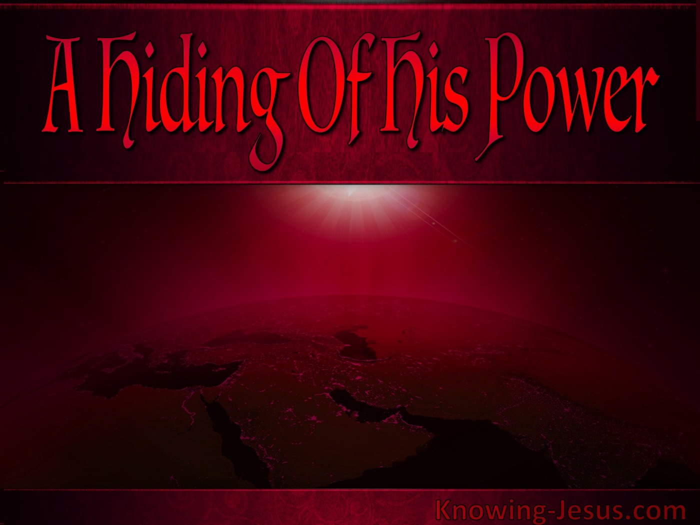 Habakkuk 3:4 A Hiding Of His Power (devotional)06:09 (maroon)